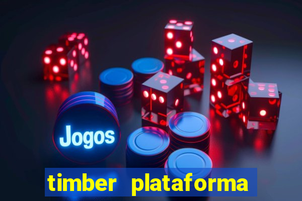 timber plataforma de jogos